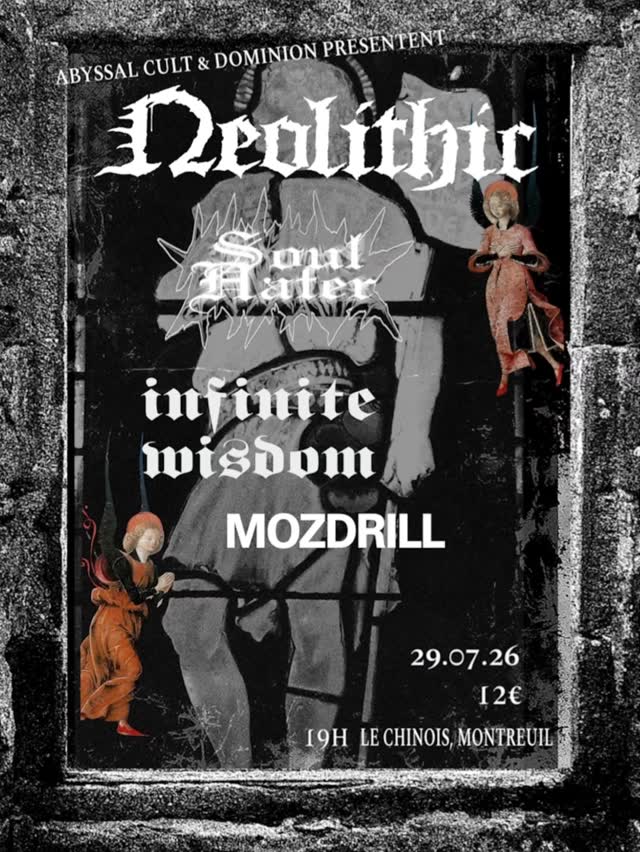 NEOLITHIC, INFINITE WISDOM, SOULHATER, MOZDRILL