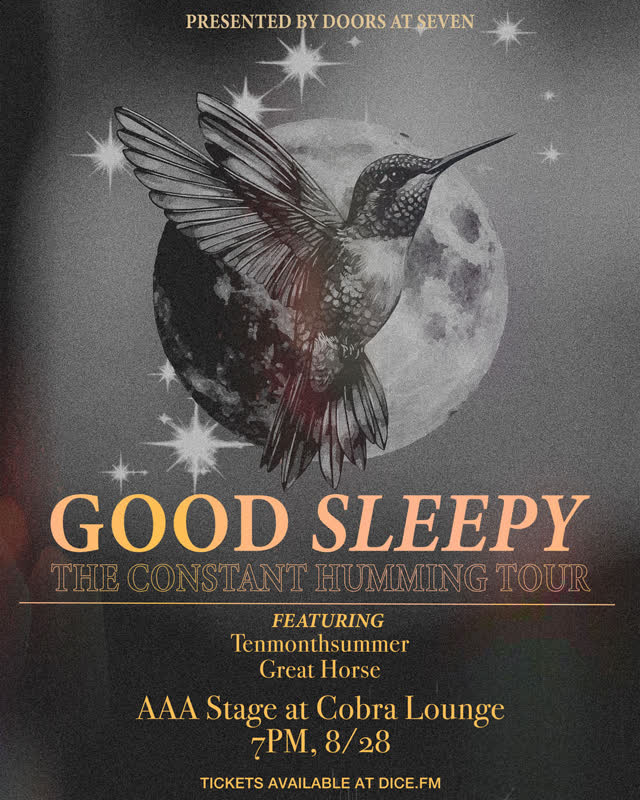 Good Sleepy at Cobra Lounge with special guests Tenmonthsummer and Great Horse