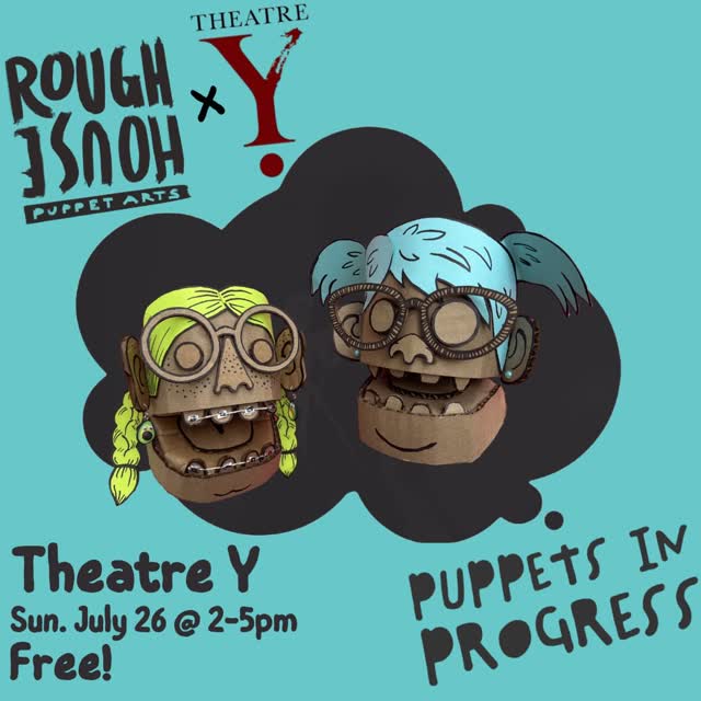 July Puppets-in-Progress with Theatre Y!